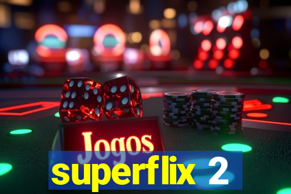 superflix 2